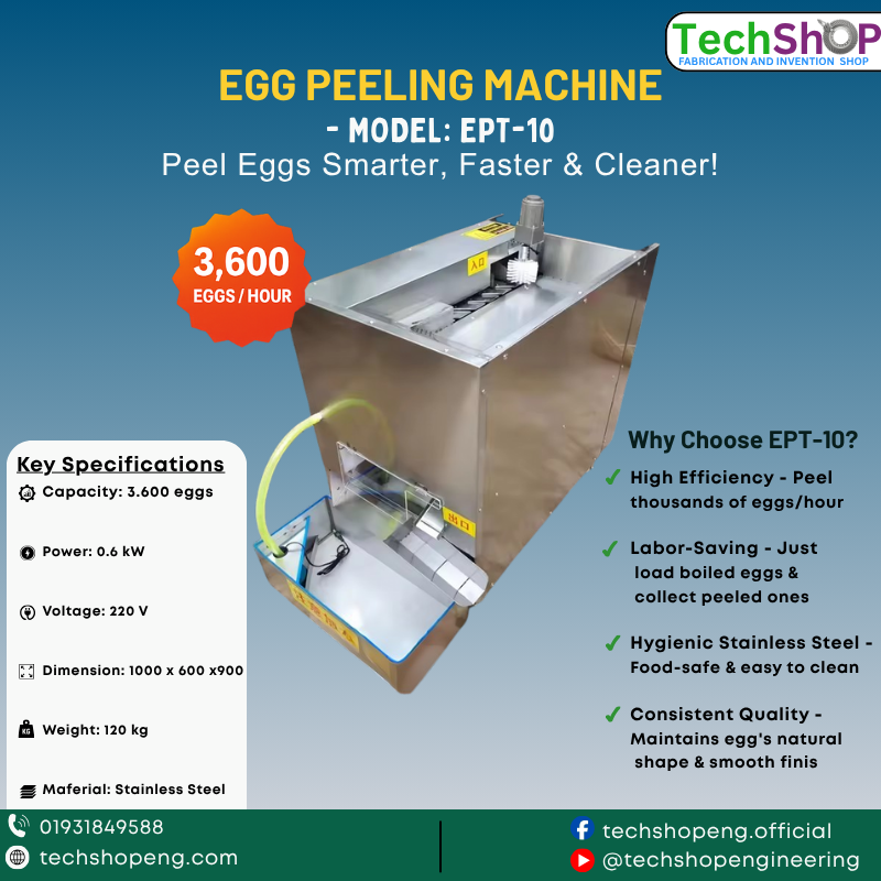 Egg Peeling Machine – Model EPT-10 | 3,600 Eggs/Hour Capacity | Techshop Engineering